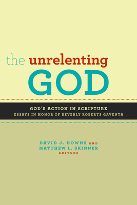 The Unrelenting God: God's Action in Scripture Cover Image