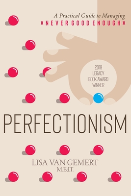 Perfectionism: A Practical Guide to Managing Never Good Enough Cover Image