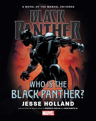Black Panther: Who is the Black Panther? Prose Novel