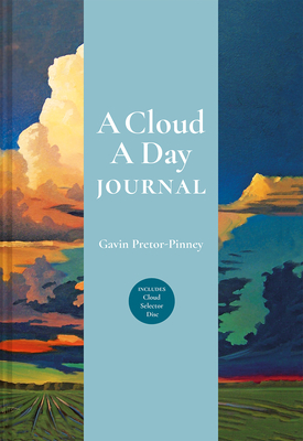 A Cloud a Day Journal: Includes Cloud Selector Disc By Gavin Pretor-Pinney Cover Image