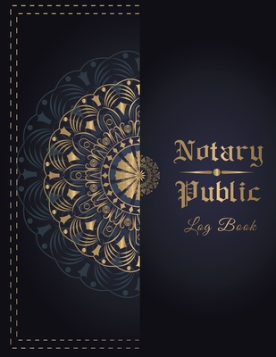 Notary Public Logbook: Notary Book to Log Notarial Record Acts By A Public Notary/ size: 8.5 X 9 / 120 Pages Cover Image