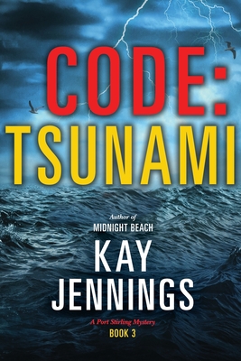 Code: Tsunami (A Port Stirling Mystery #3)