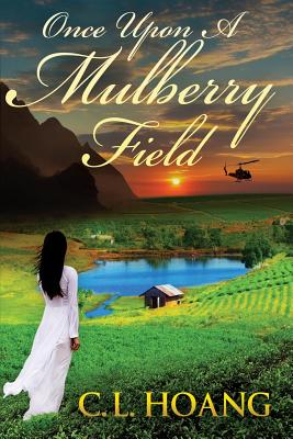Once upon a Mulberry Field By C. L. Hoang Cover Image