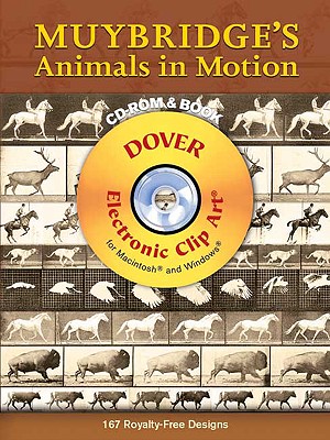Muybridge's Animals in Motion [With CDROM] (Dover Electronic Clip Art) By Eadweard Muybridge Cover Image