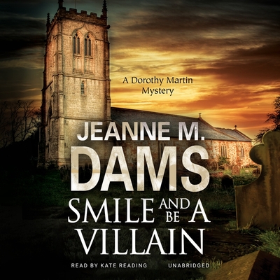 Smile and Be a Villain (Dorothy Martin Mysteries #18)