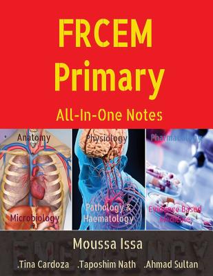 FRCEM Primary: All-In-One Notes (5th Edition, Full Colour) By Moussa Issa Cover Image