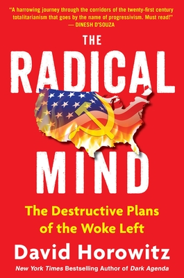 The Radical Mind: The Destructive Plans of the Woke Left By David Horowitz Cover Image