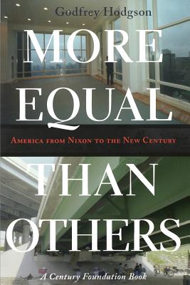 More Equal Than Others: America from Nixon to the New Century (Politics and Society in Modern America #61) Cover Image