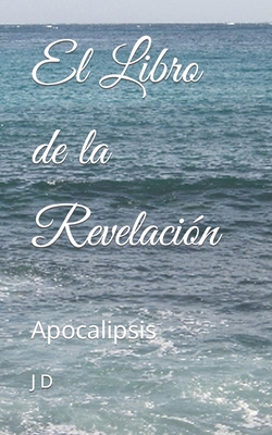 El Libro de la Revelación: Apocalipsis Cover Image
