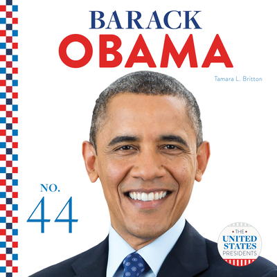 Barack Obama (United States Presidents) By Tamara L. Britton Cover Image