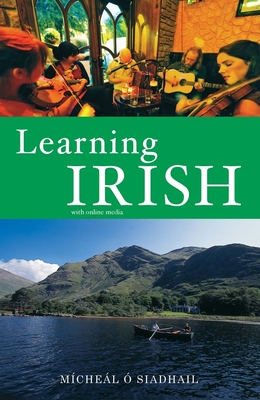 Learning Irish: Text with Online Media By Michael O'Siadhail Cover Image