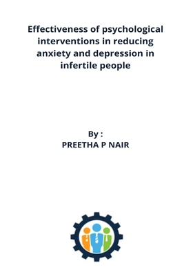 Effectiveness Of Psychological Interventions In Reducing Anxiety And ...