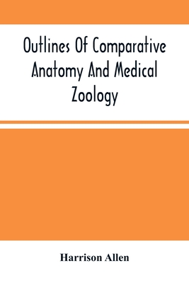 Outlines Of Comparative Anatomy And Medical Zoology Cover Image