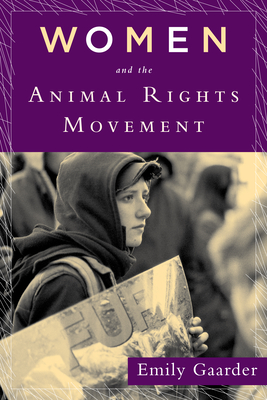 Women and the Animal Rights Movement By Emily Gaarder Cover Image