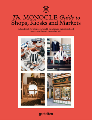 The Monocle Guide to Shops, Kiosks and Markets Cover Image