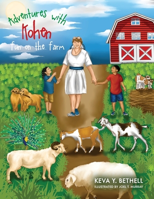 Adventures with Kohen: Fun on the Farm By Keva Y. Bethell Cover Image