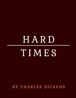 Hard Times by Charles Dickens Cover Image