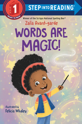 Words Are Magic! (Step into Reading) By Zaila Avant-garde, Felicia Whaley (Illustrator) Cover Image