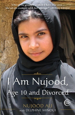 I Am Nujood, Age 10 and Divorced: A Memoir Cover Image