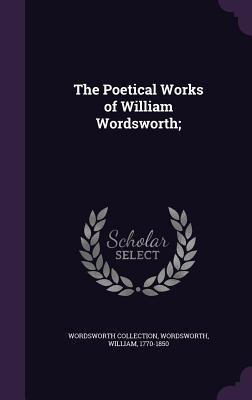 Cover for The Poetical Works of William Wordsworth;