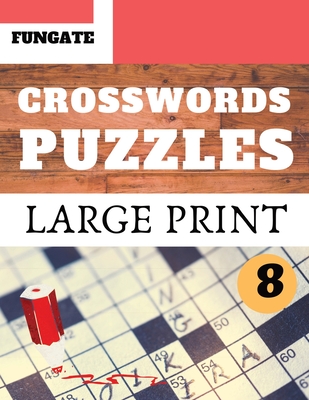 Crosswords Puzzles Fungate Crosswords Easy Large Print Crossword Puzzle Books For Seniors Crossword For Women Vol 8 Large Print Paperback The Book Stall