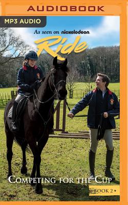 Ride: Competing for the Cup By Bobbi Jg Weiss, Jess Nahikian (Read by) Cover Image
