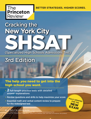 Cracking the New York City SHSAT (Specialized High Schools Admissions Test),  3rd Edition: Fully Updated for the New Exam (State Test Preparation Guides) Cover Image