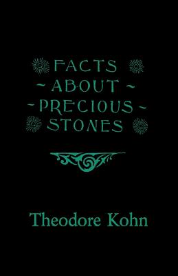 Facts about Precious Stones By Theodore Kohn Cover Image