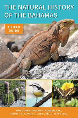 The Natural History of the Bahamas: A Field Guide