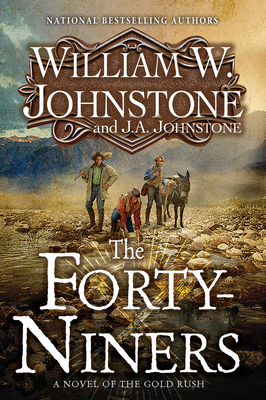 The Forty-Niners: A Novel of the Gold Rush Cover Image