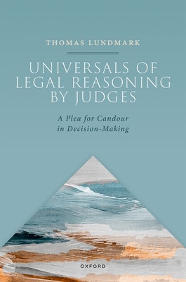 Universals of Legal Reasoning by Judges: A Plea for Candour in Decision-Making Cover Image