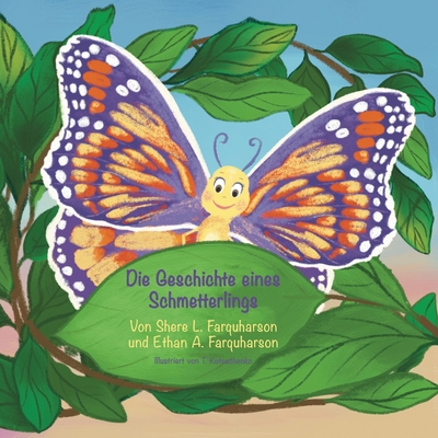 A Butterfly's Story By Shere Farquharson, Ethan Farquharson, Tatiana Kutsachenko Cover Image