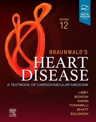Braunwald's Heart Disease, Single Volume: A Textbook of Cardiovascular Medicine Cover Image
