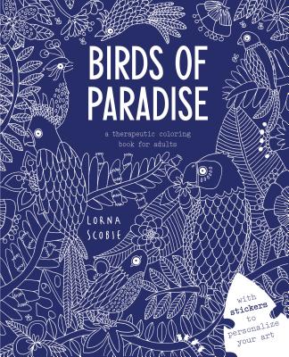 Birds of Paradise: A Therapeutic Coloring Book for Adults