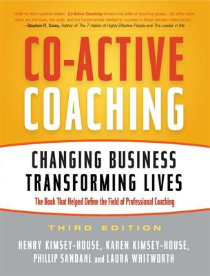 Co-Active Coaching: Changing Business, Transforming Lives Cover Image