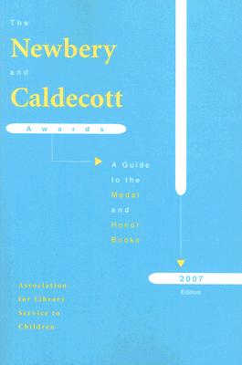 The Newbery and Caldecott Awards: A Guide to the Medal and Honor Books (Newbery & Caldecott Awards) By Association for Library Service to Child Cover Image