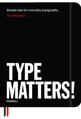 Type Matters! By Jim Williams, Ben Casey (Foreword by) Cover Image