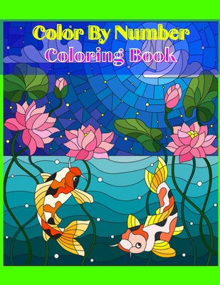 Adult Color By Number Coloring Books: An Adult Coloring Book with