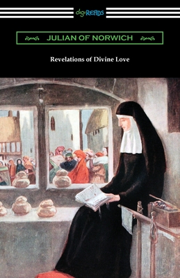Revelations of Divine Love By Julian of Norwich, Grace Warrack (Editor) Cover Image