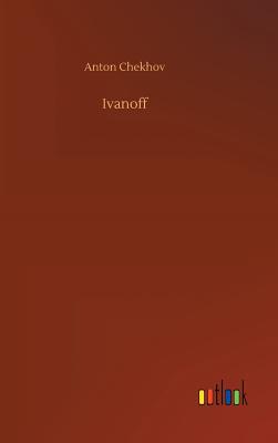 Ivanoff By Anton Chekhov Cover Image
