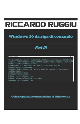 Windows 10 da riga di comando Part III: Guida rapida alla command-line di Windows 10 By Riccardo Ruggiu Cover Image