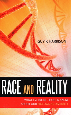 Race and Reality: What Everyone Should Know about Our Biological Diversity By Guy P. Harrison Cover Image