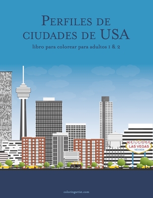 Perfiles de ciudades de USA libro para colorear para adultos 1 & 2 By Nick Snels Cover Image