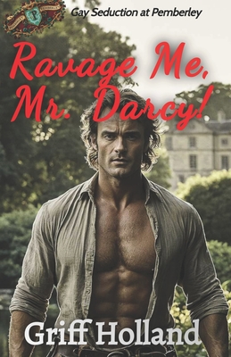 Ravage Me, Mr. Darcy! Cover Image