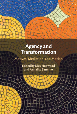 Agency and Transformation: Motives, Mediation, and Motion Cover Image