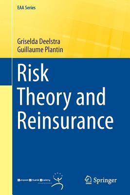 Risk Theory and Reinsurance (Eaa) Cover Image