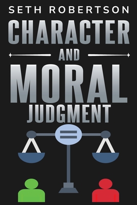 Character and Moral Judgment Cover Image
