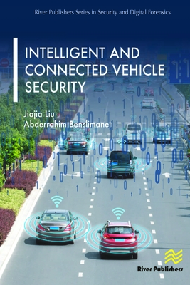 Intelligent and Connected Vehicle Security By Jiajia Liu, Abderrahim Benslimane Cover Image
