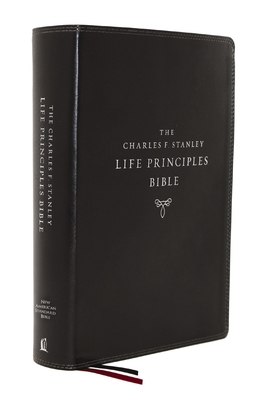 Nasb, Charles F. Stanley Life Principles Bible, 2nd Edition, Leathersoft, Black, Comfort Print: Holy Bible, New American Standard Bible Cover Image