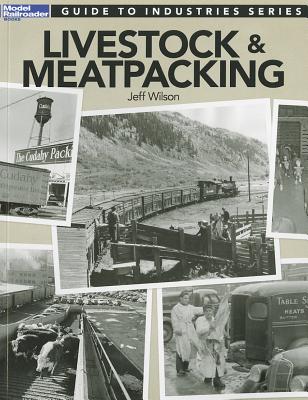 Livestock & Meatpacking (Model Railroader) Cover Image
